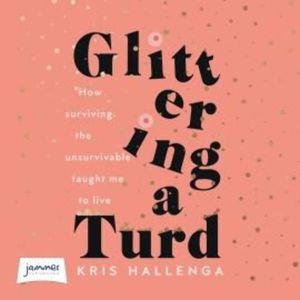 Glittering a Turd – okładka audiobooka, autor Kris Hallenga