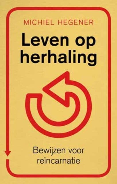 Leven op herhaling: bewijzen voor reincarnatie – omslag van het luisterboek van Michiel Hegener