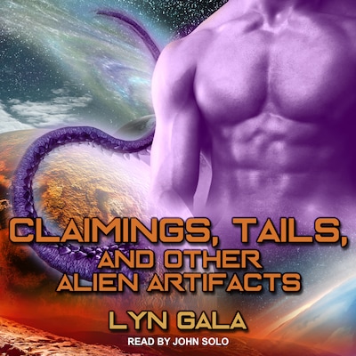 Claimings, Tails, and Other Alien Artifacts – omslag til lydbogen af Lyn Gala