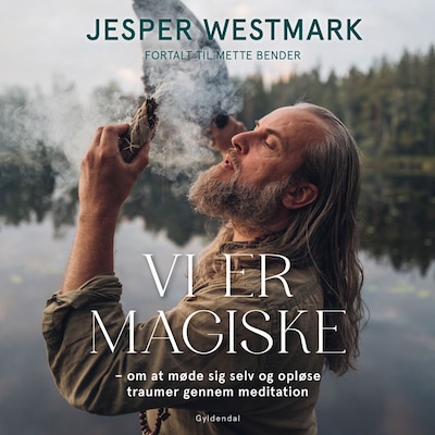 Vi er magiske – omslag til lydbogen af Jesper Westmark, Mette Bender