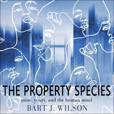 The Property Species – omslag til lydbogen af Bart J. Wilson