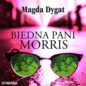 Biedna pani Morris – okładka audiobooka, autor Magda Dygat