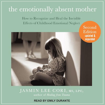 The Emotionally Absent Mother – omslag til lydbogen af Jasmin Lee Cori, M.S., LPC