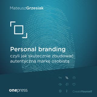 Personal branding, czyli jak skutecznie zbudować autentyczną markę osobistą – okładka audiobooka, autor Mateusz Grzesiak