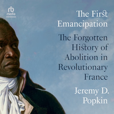 The First Emancipation – omslag til lydbogen af Jeremy D. Popkin