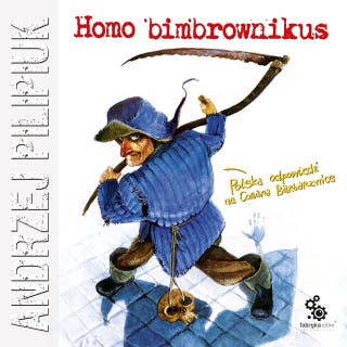 Homo bimbrownikus – okładka audiobooka, autor Andrzej Pilipiuk
