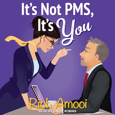 It's Not PMS, It's You – omslag til lydbogen af Rich Amooi