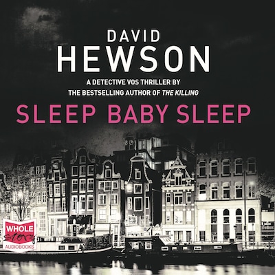 Sleep Baby Sleep: Pieter Vos, Book 4 – omslag til lydbogen af David Hewson