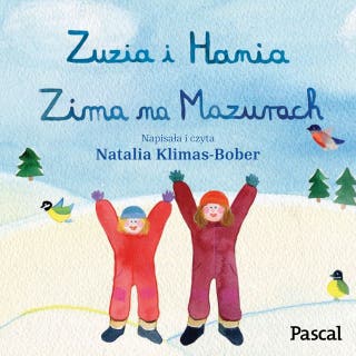 Zuzia i Hania. Zima na Mazurach – okładka audiobooka, autor Natalia Klimas