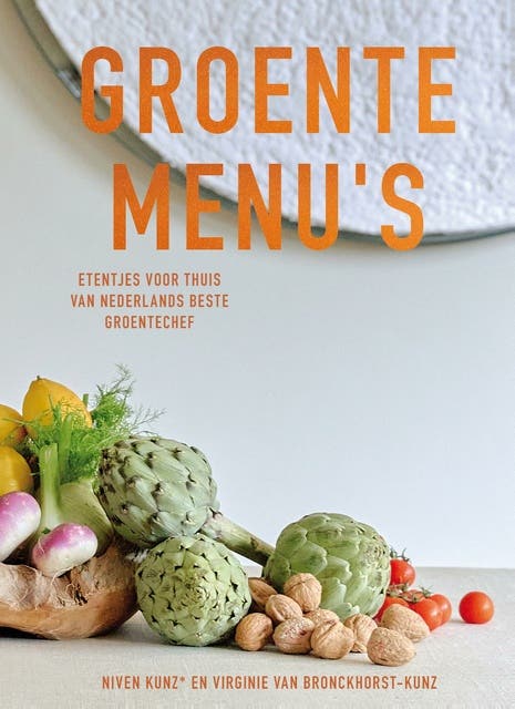 Groente Menu's: Etentjes voor thuis van Nederlands beste groentechef – omslag van het luisterboek van Niven Kunz,Virginie van Bronckhorst-Kunz