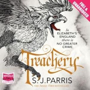 Treachery – okładka audiobooka, autor S.J. Parris