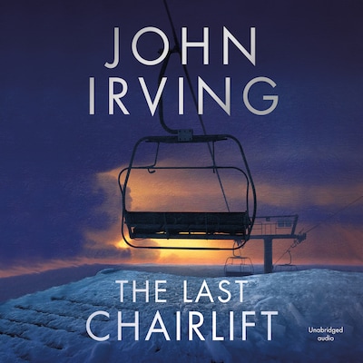 The Last Chairlift – omslag til lydbogen af John Irving