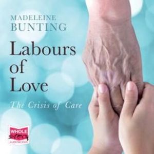 Labours of Love – okładka audiobooka, autor Madeleine Bunting