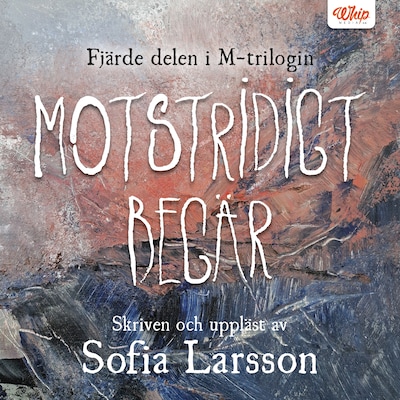 Motstridigt begär – omslag till ljudboken av Sofia Larsson