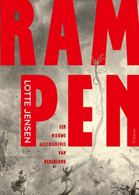 Rampen: Een nieuwe geschiedenis van Nederland