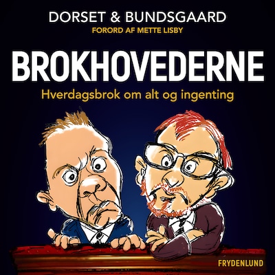 Brokhovederne – omslag til lydbogen af Hans Sølvhøj Bundsgaard, Sebastian Dorset