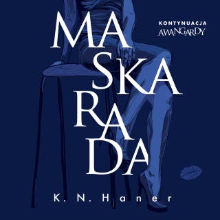 Maskarada – okładka audiobooka, autor K. N. Haner