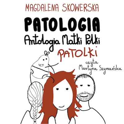 Patologia, Antologia Matki Polki Patolki