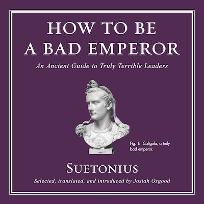 How to Be a Bad Emperor – omslag til lydbogen af Suetonius