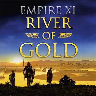 River of Gold: Empire XI – omslag til lydbogen af Anthony Riches