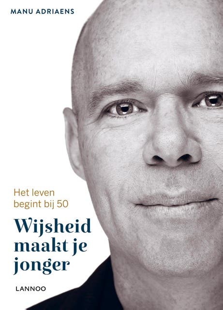 Wijsheid maakt je jonger: het leven begint bij 50