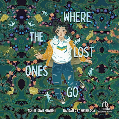 Where the Lost Ones Go – omslag til lydbogen af Akemi Dawn Bowman