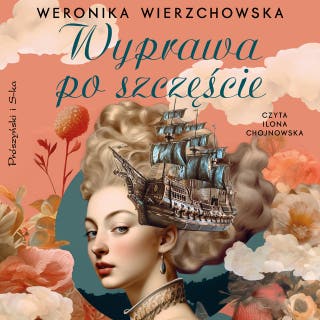 Wyprawa po szczęście – okładka audiobooka, autor Weronika Wierzchowska