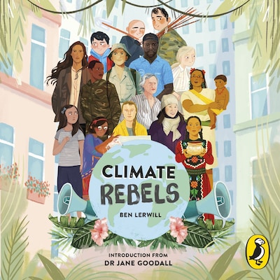 Climate Rebels – omslag til lydbogen af Ben Lerwill