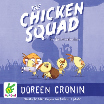 The Chicken Squad: The First Misadventure – omslag til lydbogen af Doreen Cronin
