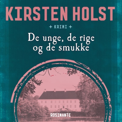 De unge, de rige og de smukke – omslag til lydbogen af Kirsten Holst