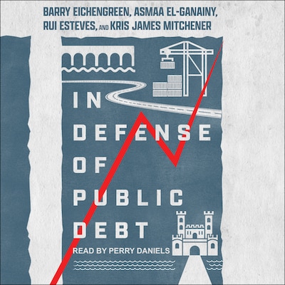 In Defense of Public Debt – omslag til lydbogen af Barry Eichengreen, Asmaa El-Ganainy, Rui Esteves