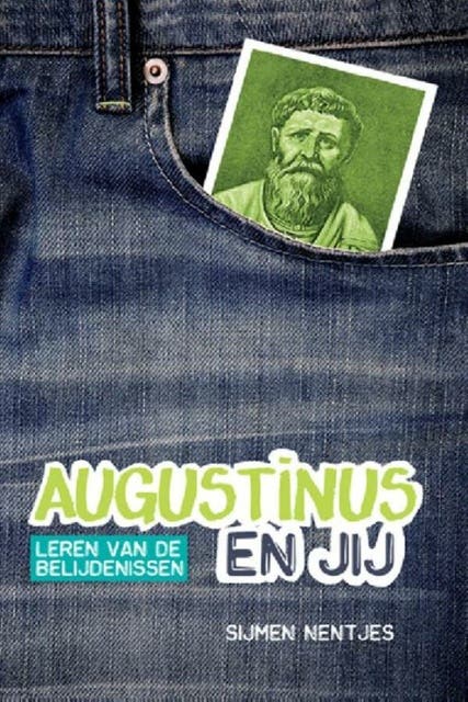 Augustinus en jij: leren van de belijdenissen – omslag van het luisterboek van Sijmen Nentjes