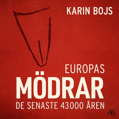 Europas mödrar : de senaste 43 000 åren