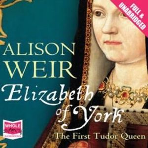 Elizabeth of York – okładka audiobooka, autor Alison Weir
