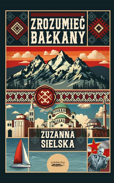 Zrozumieć Bałkany – okładka audiobooka, autor Zuzanna Sielska