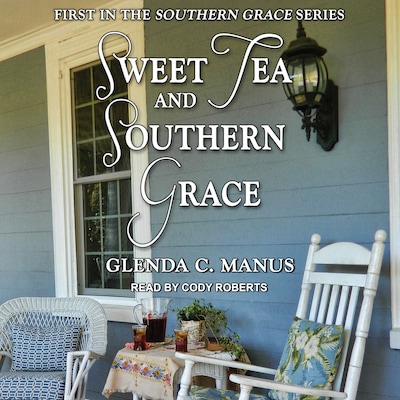 Sweet Tea and Southern Grace – omslag til lydbogen af Glenda C. Manus