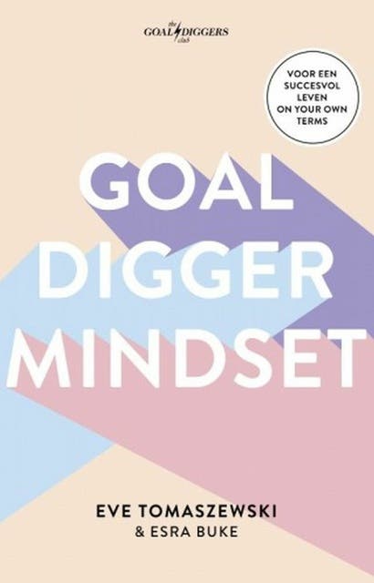 Goaldigger mindset: Voor een succesvol leven on your own terms – omslag van het luisterboek van Esra Buke,Eve Tomaszewski