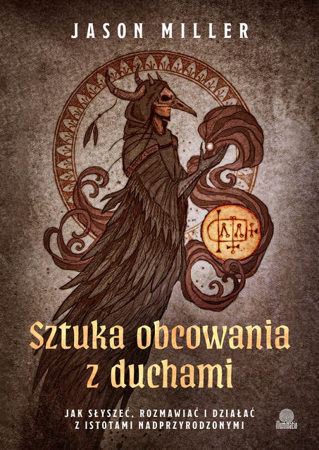 Sztuka obcowania z duchami Jak słyszeć, rozmawiać i działać z istotami nadprzyrodzonymi – okładka audiobooka, autor Jason Miller
