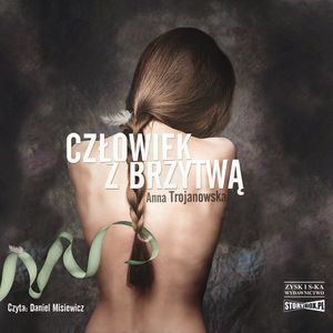 Człowiek z brzytwą – okładka audiobooka, autor Anna Trojanowska