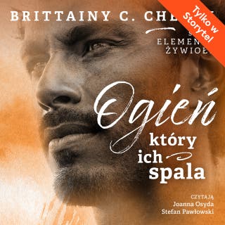 Ogień, który ich spala – okładka audiobooka, autor Brittainy C. Cherry