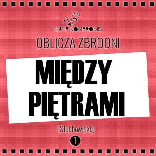 MIĘDZY PIĘTRAMI – okładka audiobooka, autor Jerzy Andrzej Masłowski