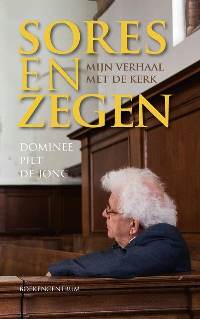 Sores en zegen: Mijn verhaal met de kerk – omslag van het luisterboek van Piet de Jong