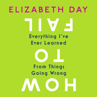How to Fail (Abridged)
