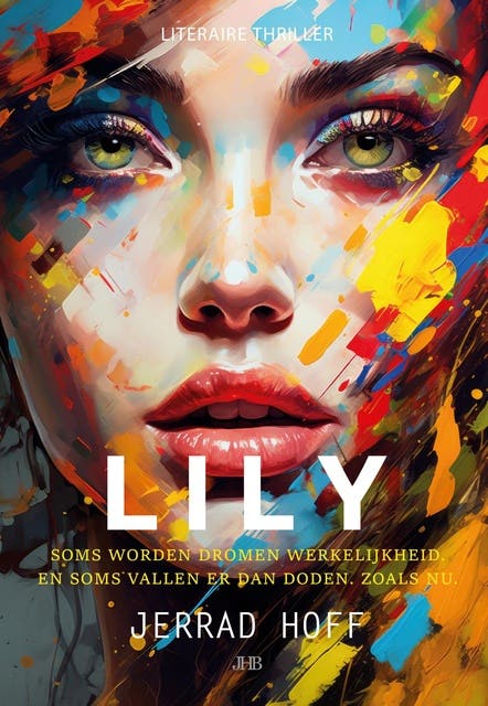 Lily: Soms worden dromen werkelijkheid. En soms vallen er dan doden. Zoals nu. – omslag van het luisterboek van Jerrad Hoff
