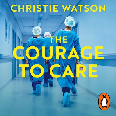 The Courage to Care – omslag til lydbogen af Christie Watson