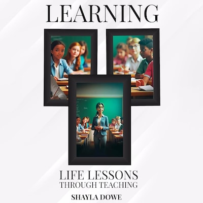 Learning Life Lessons Through Teaching – omslag til lydbogen af Shayla Dowe