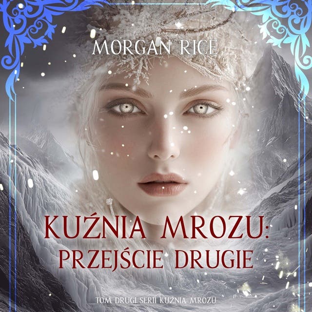 Kuźnia mrozu: Przejście drugie (Tom drugi serii Kuźnia mrozu)
