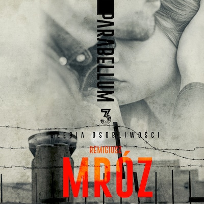 Parabellum  Tom III. Głębia osobliwości – okładka audiobooka, autor Remigiusz Mróz