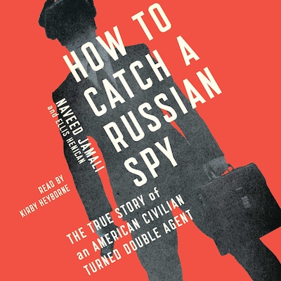 How to Catch a Russian Spy – omslag til lydbogen af Naveed Jamali, Ellis Henican