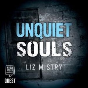 Unquiet Souls – okładka audiobooka, autor Liz Mistry